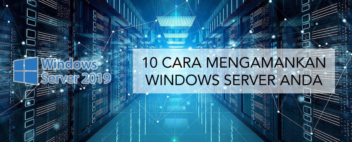10 Cara Mengamankan Windows Server