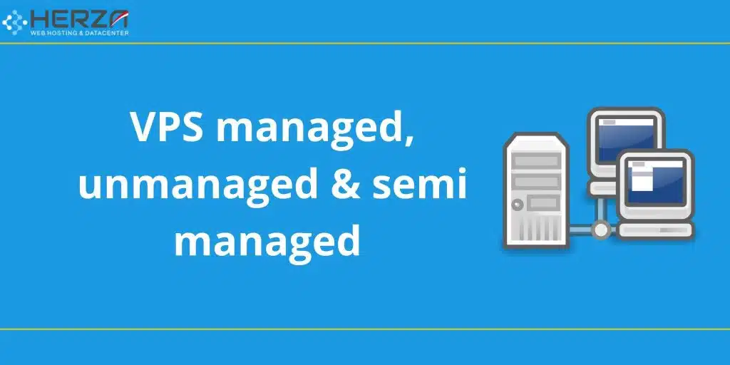 VPS managed, unmanaged & semi managed.jpg