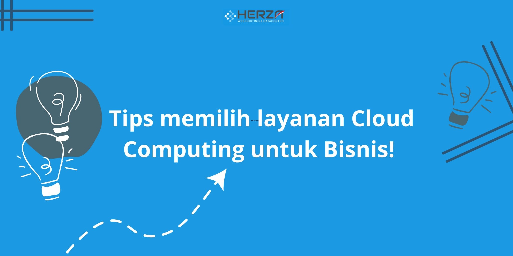 Tips Memilih Layanan Cloud yang Tepat: Panduan Lengkap