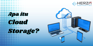 Apa itu Cloud Storage?