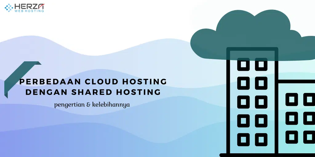 Perbedaan cloud hosting dengan shared hosting