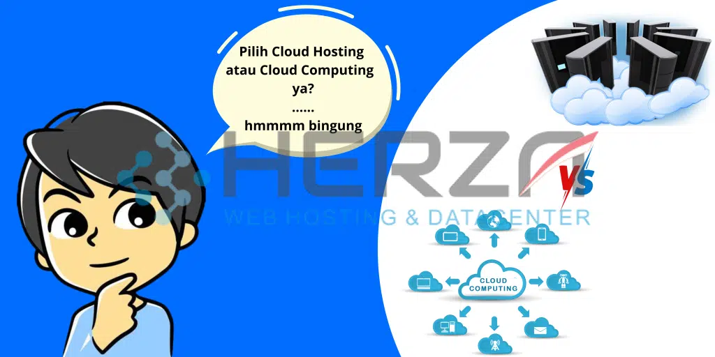 Pilih Cloud Hosting atau Cloud Computing?