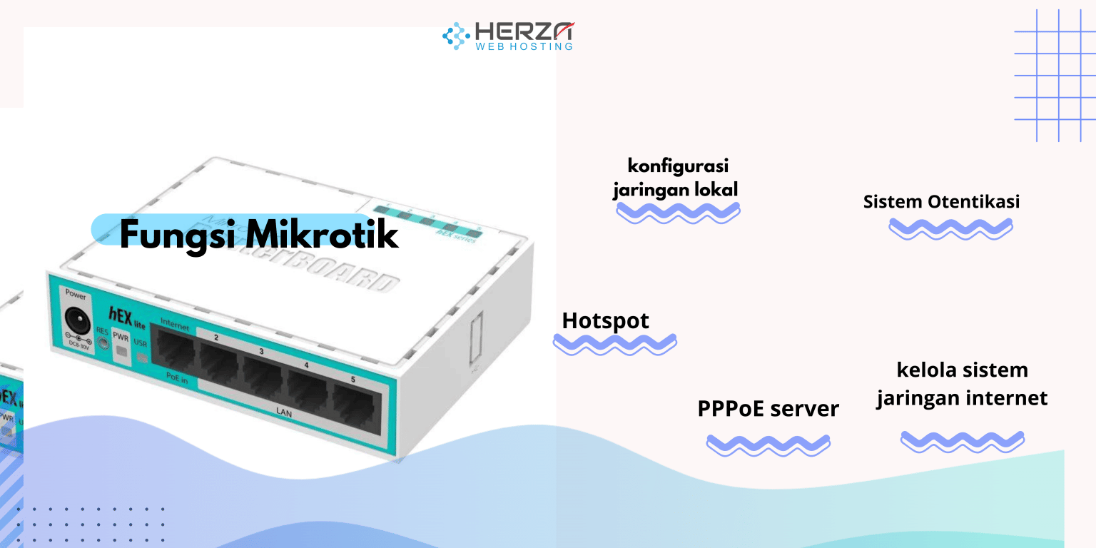 Apa Itu Mikrotik? Jenis, Fungsi, Manfaat, Kelebihannya!