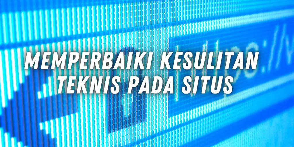 Memperbaiki Kesalahan dan Masalah Teknis pada Situs Web untuk Meningkatkan Kinerja dan Keandalan