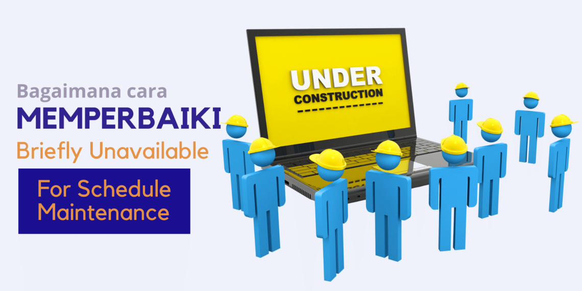 Cara Memperbaiki “Briefly Unavailable for Scheduled Maintenance” di WordPress