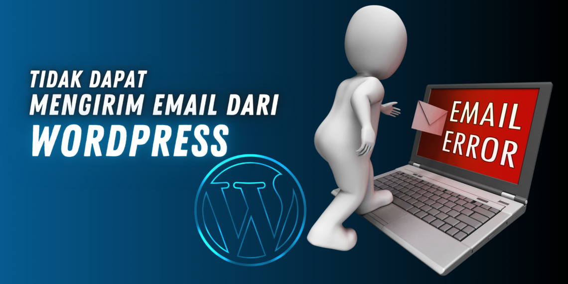 WordPress Tidak Bisa Mengirim Email