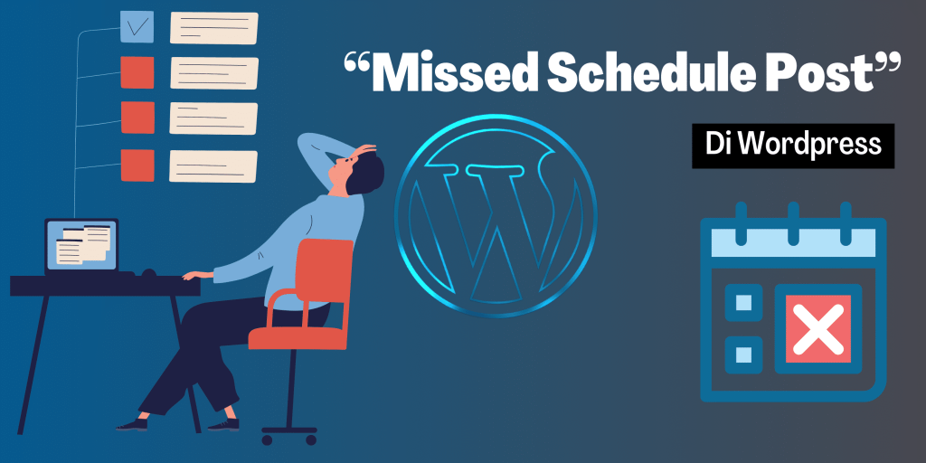 Missed Scheduled Post Error di WordPress