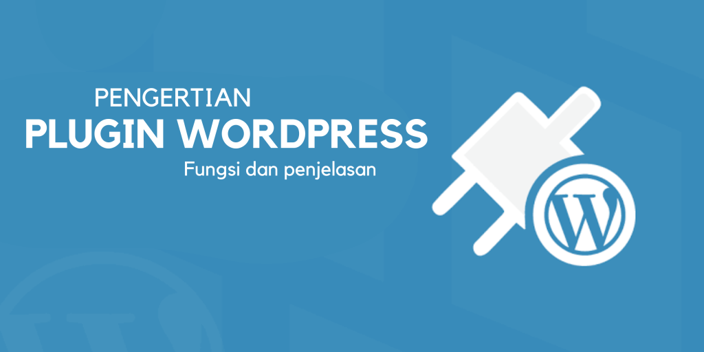 Apa Itu Plugin? Pengertian Dan Fungsi Plugin! - Herza Cloud