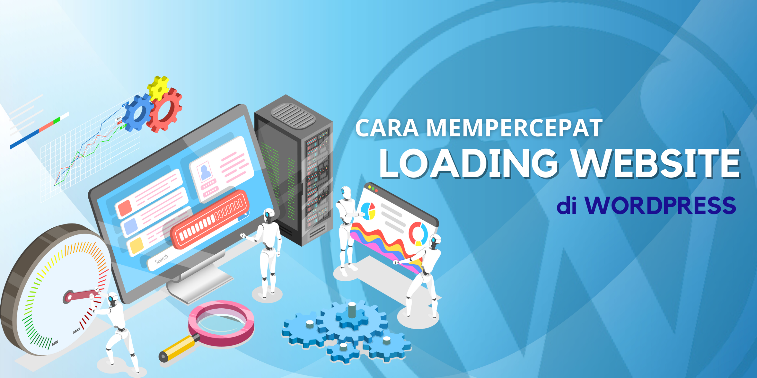 Cara Mempercepat Loading Website di WordPress, Ini Dia!