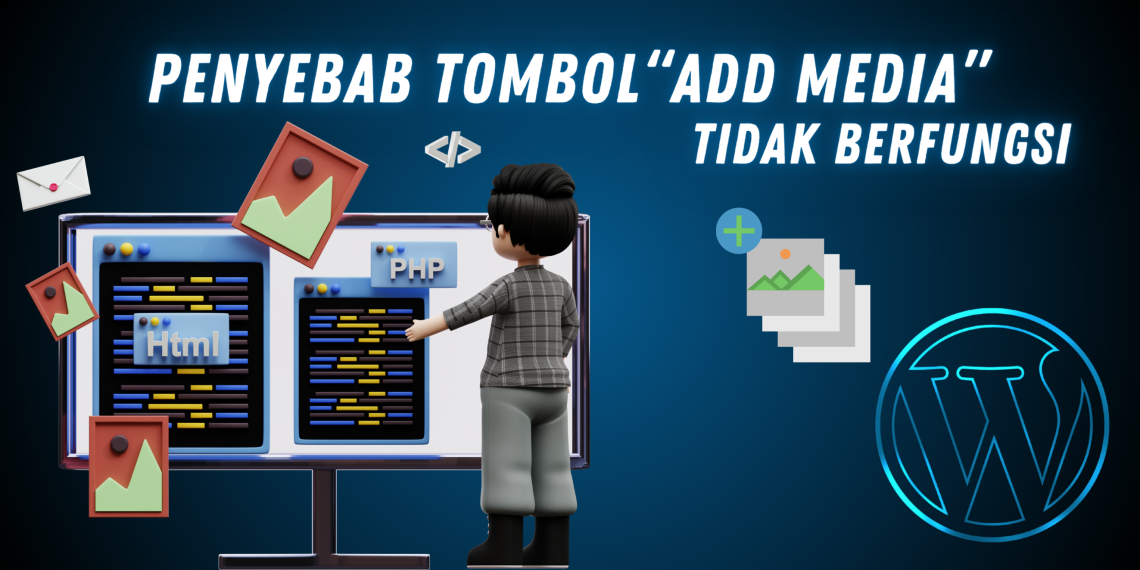 error tombol add media di wordpress