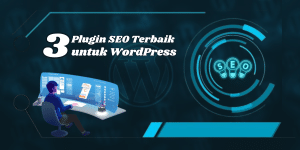 3 Plugin SEO untuk WordPress